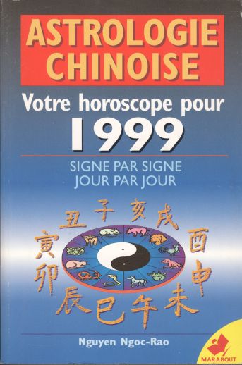 Astrologie chinoise / Votre horoscope pour 1999 (Éd. Marabout)