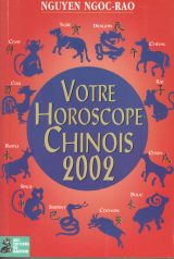 Votre horoscope chinois 2002 (Éd. du Dauphin)