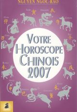 Votre horoscope chinois 2007 (Éd. du Dauphin)