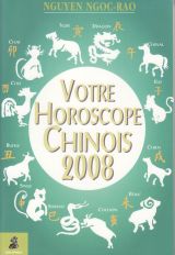 Votre horoscope chinois 2008 (Éd. du Dauphin)