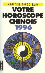 Votre horoscope chinois 1996 (Éd. Denoël)