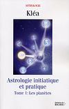 Astrologie initiatique et pratique