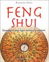 Feng Shui - Harmoniser votre espace intérieur et extérieur