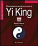 Prendre les bonnes décisions avec le yi-king
